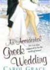 An Accidental Greek Wedding by Carol Grace