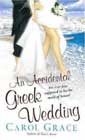 An Accidental Greek Wedding by Carol Grace