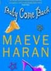 Baby Come Back by Maeve Haran