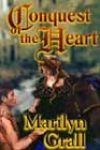 Conquest of the Heart by Marilyn Grall