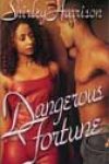 Dangerous Fortune by Shirley Harrison