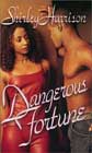 Dangerous Fortune by Shirley Harrison