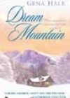 Dream Mountain by Gena Hale