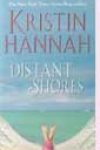 Distant Shores by Kristin Hannah