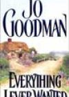 Everything I Ever Wanted by Jo Goodman