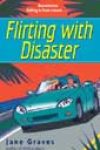 Flirting with Disaster by Jane Graves