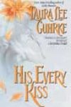 His Every Kiss by Laura Lee Guhrke