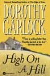 High on a Hill by Dorothy Garlock