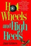 Hot Wheels and High Heels by Jane Graves