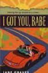 I Got You, Babe by Jane Graves