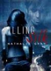 Killing Silk by Nathalie Gray