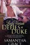 Lady Vivian Defies a Duke by Samantha Grace