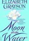 Moon in the Water by Elizabeth Grayson