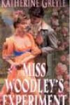 Miss Woodley’s Experiment by Katherine Greyle