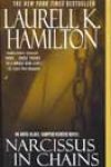 Narcissus in Chains by Laurell K Hamilton