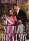 No Place for a Lady by Katherine Greyle