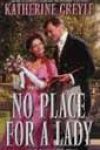 No Place for a Lady by Katherine Greyle