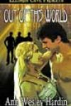 Out of This World by Ann Wesley Hardin