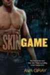 Skin Game by Ava Gray