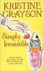 Simply Irresistible by Kristine Grayson