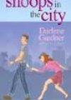 Snoops in the City by Darlene Gardner