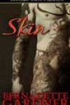 Skin by Bernadette Gardner