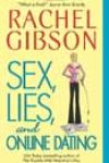 Sex, Lies, and Online Dating by Rachel Gibson