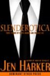 Slenderotica by Jen Harker