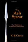 The Ash Spear by GR Grove