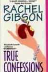 True Confessions by Rachel Gibson