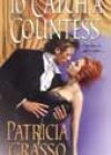 To Catch a Countess by Patricia Grasso