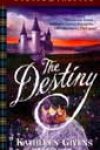 The Destiny by Kathleen Givens