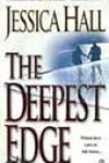 The Deepest Edge by Jessica Hall