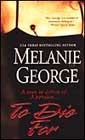 To Die For by Melanie George