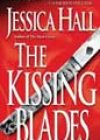 The Kissing Blades by Jessica Hall