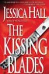 The Kissing Blades by Jessica Hall