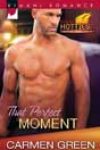 That Perfect Moment by Carmen Green