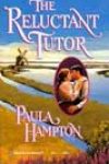 The Reluctant Tutor by Paula Hampton