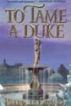 To Tame a Duke by Patricia Grasso