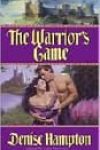 The Warrior’s Game by Denise Hampton