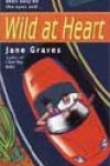 Wild at Heart by Jane Graves