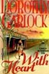 With Heart by Dorothy Garlock