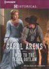 Wed to the Texas Outlaw by Carol Arens