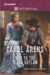 Wed to the Texas Outlaw by Carol Arens