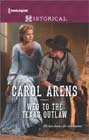Wed to the Texas Outlaw by Carol Arens