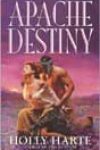 Apache Destiny by Holly Harte