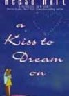 A Kiss to Dream On by Neesa Hart