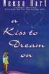 A Kiss to Dream On by Neesa Hart