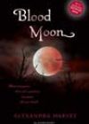Blood Moon by Alyxandra Harvey