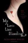 My Love Lies Bleeding by Alyxandra Harvey